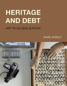 Image for Heritage and Debt : Art in Globalization