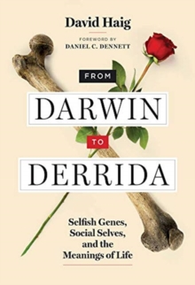 Image for From Darwin to Derrida : Selfish Genes, Social Selves, and the Meanings of Life