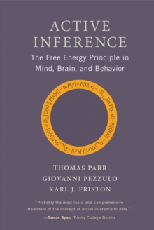 Active Inference: The Free Energy Principle in Mind, Brain, and Behavior