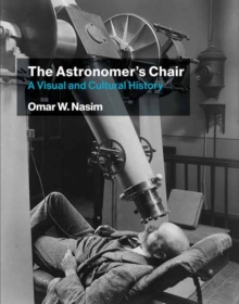 The Astronomer’s Chair: A Visual and Cultural History