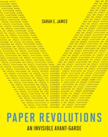 Paper Revolutions: An Invisible Avant-Garde