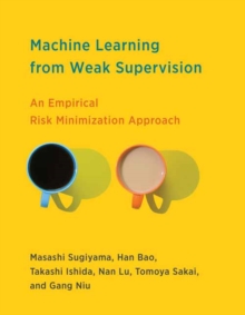Image for Machine learning from weak supervision  : an empirical risk minimization approach