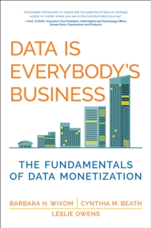 Image for Data is everybody's business  : the fundamentals of data monetization