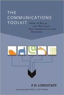 Image for The communications toolkit  : how to build and regulate any communications business