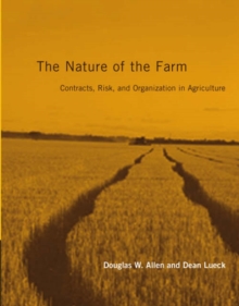 Image for The nature of the farm  : contracts, risk, and organization in agriculture