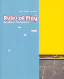 Image for Rules of play  : game design fundamentals