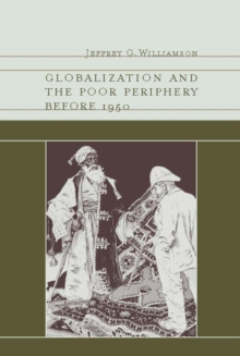 Image for Globalization and the poor periphery before 1950