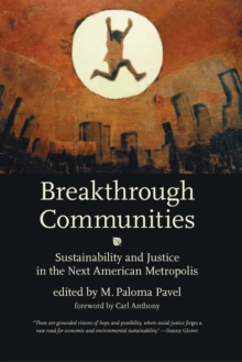 Image for Breakthrough communities: sustainability and justice in the next American metropolis