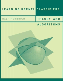 Image for Learning Kernel Classifiers - Theory and Algorithms