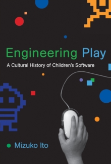 Image for Engineering play: a cultural history of children's software