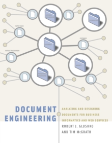 Image for Document Engineering - Analyzing and Designing Documents for Business Informatics and Web Services