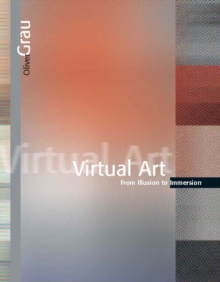 Image for Virtual art: from illusion to immersion