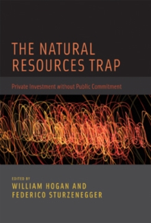 Image for The natural resources trap: private investment without public commitment