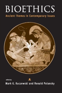 Image for Bioethics: ancient themes in contemporary issues
