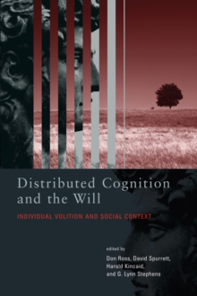 Image for Distributed cognition and the will: individual volition and social context