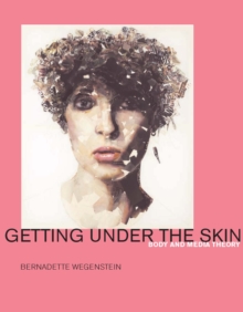 Image for Getting under the skin: the body and media theory