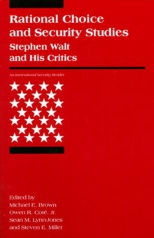 Image for Rational choice and security studies: Stephen Walt and his critics