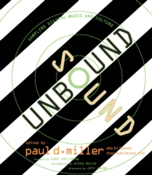 Image for Sound unbound: sampling digital music and culture