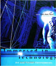 Image for Immersed in technology: art and virtual environments