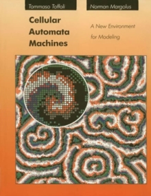 Image for Cellular Automata Machines: A New Environment for Modeling
