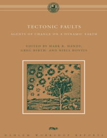 Image for Tectonic faults: agents of change on a dynamic Earth