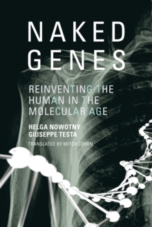 Image for Naked genes: reinventing the human in the molecular age