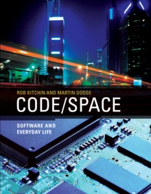 Image for Code/space: software and everyday life