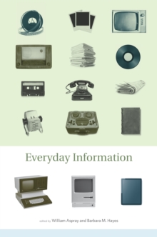 Image for Everyday information: the evolution of information seeking in America