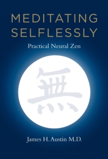 Image for Meditating selflessly: practical neural Zen