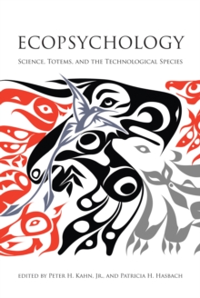 Image for Ecopsychology: science, totems, and the technological species