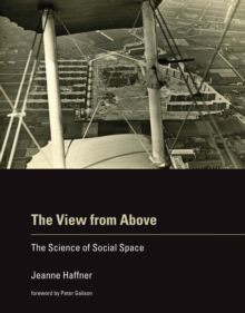 Image for The view from above: the science of social space