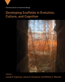 Image for Developing scaffolds in evolution, culture, and cognition