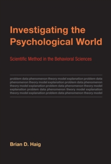 Image for Investigating the psychological world: scientific method in the behavioral sciences