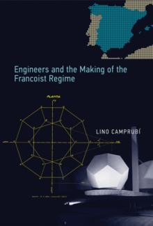 Image for Engineers and the making of the Francoist regime