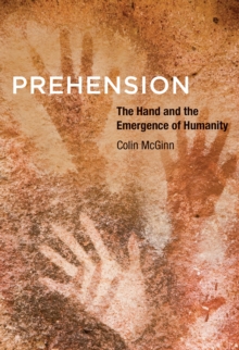 Image for Prehension: the hand and the emergence of humanity