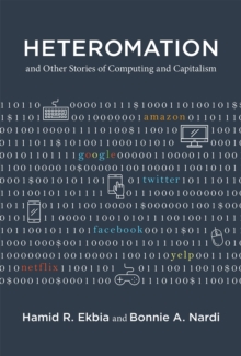 Image for Heteromation, and other stories of computing and capitalism