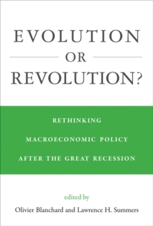 Image for Evolution or revolution?: rethinking macroeconomic policy after the Great Recession