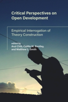 Image for Critical Perspectives on Open Development: Empirical Interrogation of Theory Construction