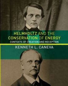 Image for Helmholtz and the conservation of energy: contexts of creation and reception