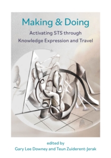 Image for Making & Doing: Activating STS Through Knowledge Expression and Travel