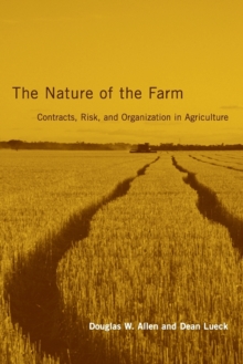 Image for The nature of the farm  : contracts, risk, and organization in agriculture