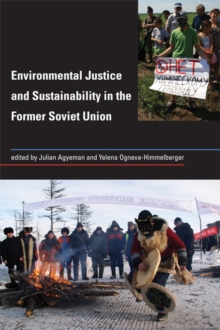 Image for Environmental Justice and Sustainability in the Former Soviet Union