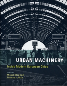 Image for Urban machinery : inside modern European cities