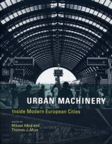 Image for Urban machinery  : inside modern European cities