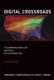 Image for Digital Crossroads : Telecommunications Law and Policy in the Internet Age