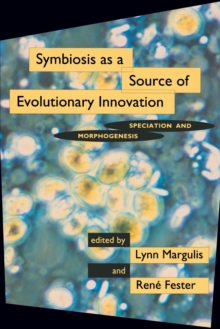 Image for Symbiosis as a Source of Evolutionary Innovation : Speciation and Morphogenesis