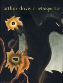 Arthur Dove: A Retrospective