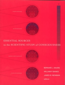 Image for Essential Sources in the Scientific Study of Consciousness
