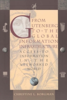 Image for From Gutenberg to the global information infrastructure  : access to information in the networked world