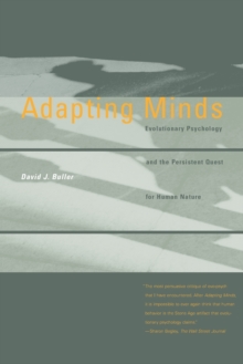Image for Adapting minds  : evolutionary psychology and the persistent quest for human nature
